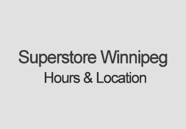 superstore hours winnipeg