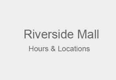 Riverside mall hours
