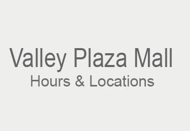 Valley Plaza Mall hours