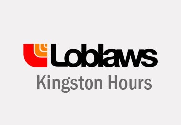 Loblaws Kingston Hours