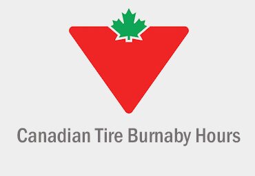 Canadian Tire Burnaby hours