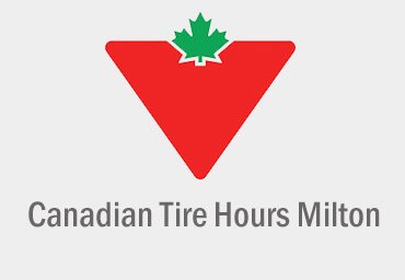 Canadian Tire Hours Milton